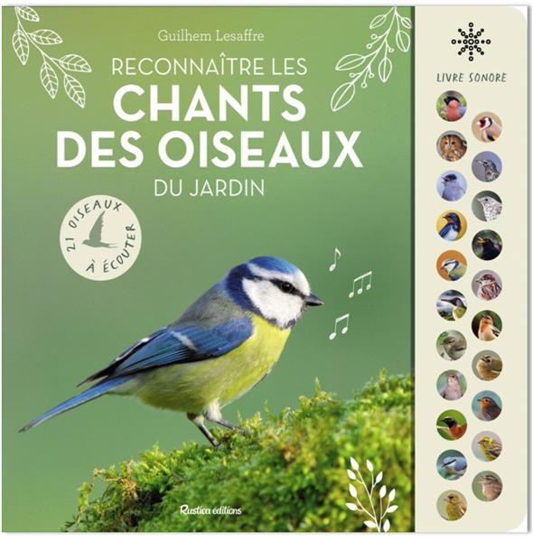 Reconnaître les chants des oiseaux du jardin: 21 oiseaux à écouter