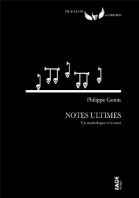 Notes ultimes - Un musicologue et la mort