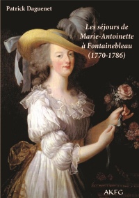 Les séjours de Marie-Antoinette à Fontainebleau (1770-1786)