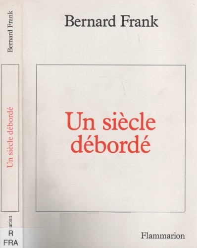 Un siècle débordé