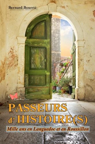 PASSEURS D'HISTOIRE(S) Mille ans en Languedoc et en Roussillon