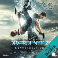 L'Insurrection: Divergente 2