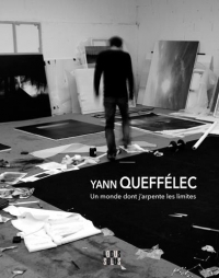 Yann Queffélec : Un monde dont j'arpente les limites