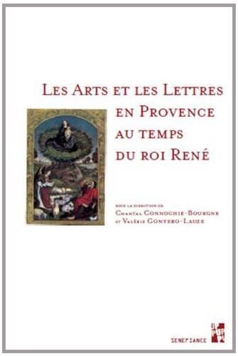 Les arts et les lettres en Provence au temps du roi René