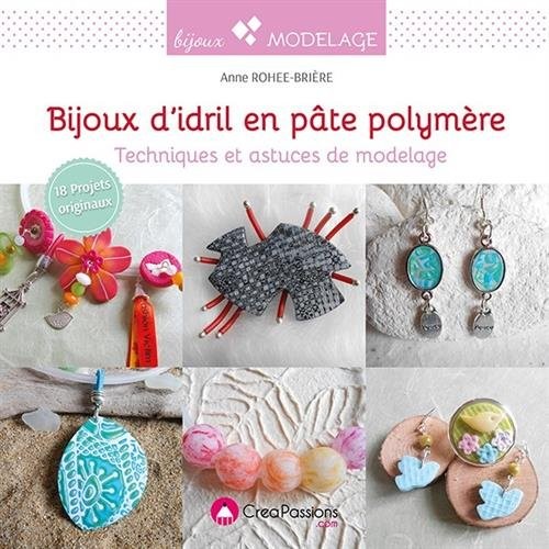 Bijoux d'idril en pâte polymère : Techniques et astuces de modelage