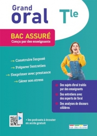 Bac assuré - Grand Oral Terminale: Tout pour s'entraîner à l'oral du bac + des ressources numériques