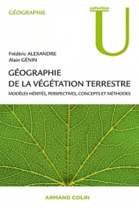 Géographie de la végétation terrestre: Modèles hérités, perspectives, concepts et méthodes