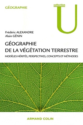 Géographie de la végétation terrestre: Modèles hérités, perspectives, concepts et méthodes