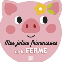 Jolies frimousses - Mes jolies frimousses de la ferme