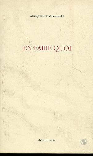 En faire quoi