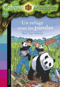 La Cabane Magique, Tome 43 : Un refuge pour les pandas