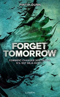 Forget Tomorrow tome 1 (01)