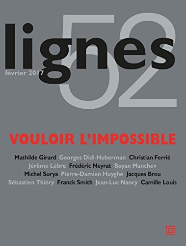 Lignes, N° 52, février 2017 : Vouloir l'impossible