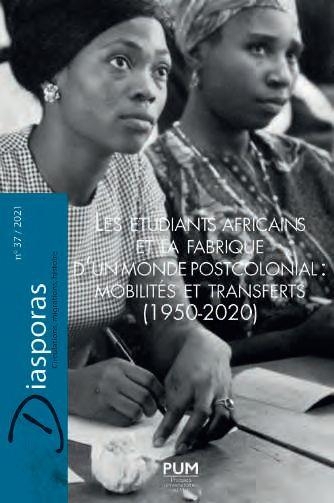 Les étudiants africains et la fabrique d'un monde poscolonial
