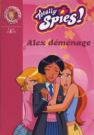 Totally Spies !, Tome 20 : Alex déménage