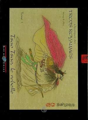 Chroniques des Trois Royaumes, Tome 1 : Tsao Tsao, le rebelle