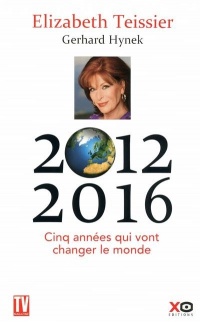 2012-2016 CINQ ANNEES QUI VONT