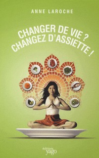 Changer de vie ? changez d'assiette !