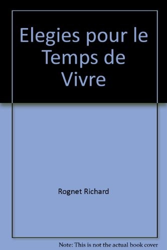 Elegies pour le Temps de Vivre [9782070195992]