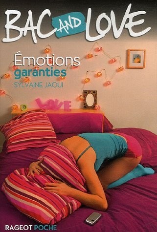 Bac and Love, Tome 6 : Emotions garanties