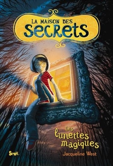 Les Lunettes magiques. La Maison des secrets, tome 1 (1)