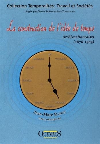La construction de l'idee de temps - Archives françaises (1876-1909