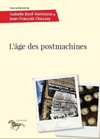 L Age des Postmachines