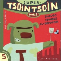 Super-Tsointsoin dans Sueurs froides au dépotoir