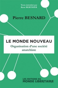 Monde nouveau (Le): Organisation dÂ´une société anarchiste