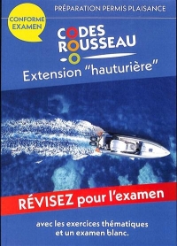 Code Rousseau Extension hauturière 2025: Préparation au permis plaisance hauturier