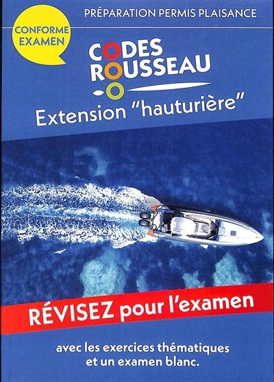 Code Rousseau Extension hauturière 2025: Préparation au permis plaisance hauturier
