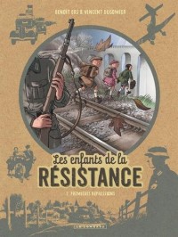 Les Enfants de la Résistance - tome 2 - Premières répressions
