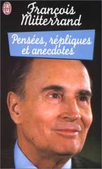 Pensées : répliques et anecdotes