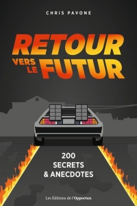 Retour vers le futur : 200 anecdotes