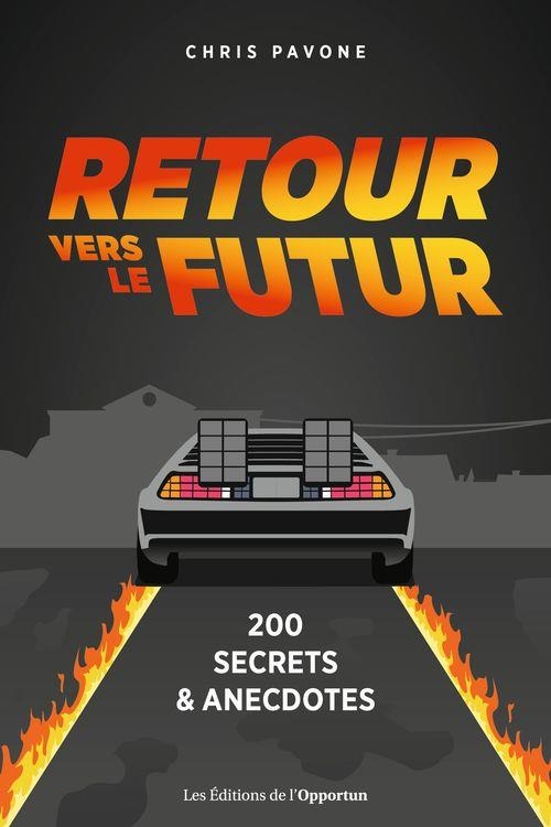 Retour vers le futur : 200 anecdotes