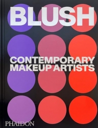 Blush: Contemporary Makeup Artists