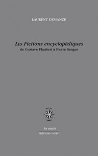 Les Fictions encyclopédiques : De Gustave Flaubert à Pierre Senges