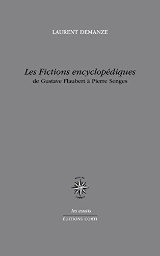 Les Fictions encyclopédiques : De Gustave Flaubert à Pierre Senges