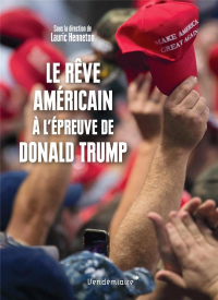 Le Reve Americain a l'Epreuve de Donald Trump