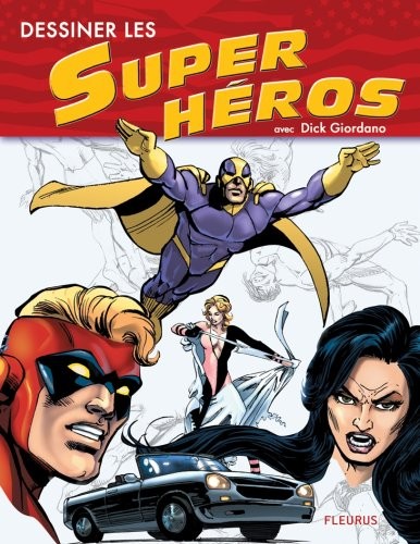 Dessiner les Super héros