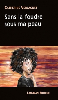 Sens la foudre sous ma peau