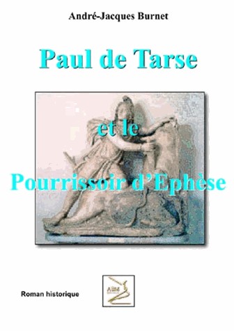 Paul de Tarse et le Pourrissoir d'Ephèse
