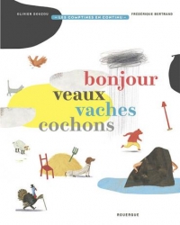 Bonjour veaux vaches cochons: Comptines en continu