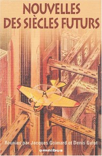 Nouvelles des siècles : 44 histoires du XIXe siècle