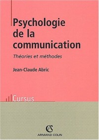 Psychologie de la communication : Théorie et Méthodes