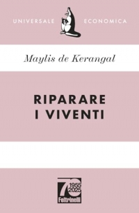 Riparare i viventi. Ediz. 70° anniversario