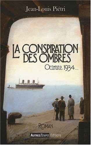 La Conspiration des ombres : Octobre 1934.