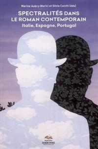 Spectralités dans le roman contemporain : Italie, Espagne, Portugal