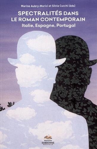 Spectralités dans le roman contemporain : Italie, Espagne, Portugal