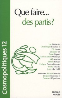 Cosmopolitiques, N° 12 : Que faire... des partis ?